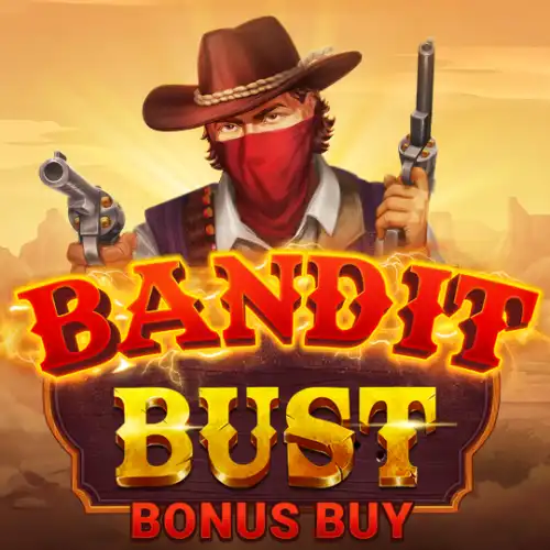 Bandit Bust Bonus Buy
