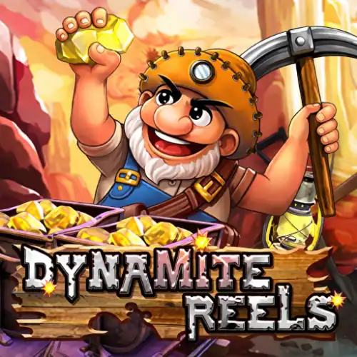 Dynamite Reels