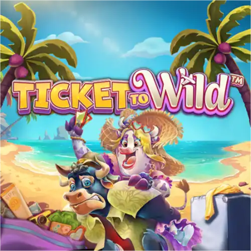Ticket To Wild™
