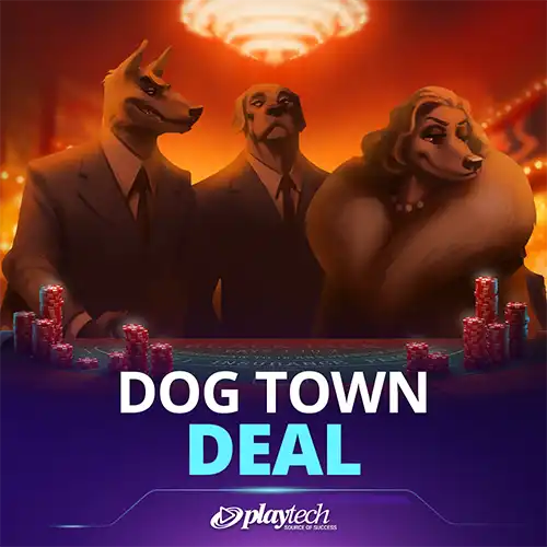 Dog Town Deal
