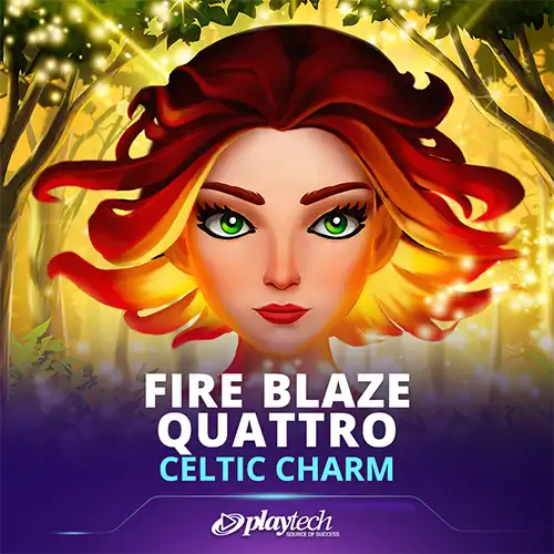 Fire Blaze Quattro: Celtic Charm