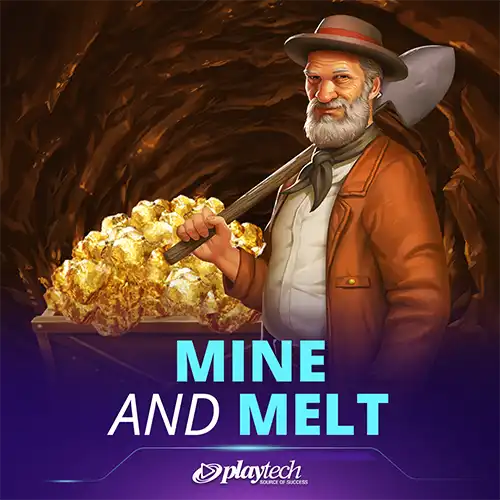Mine & Melt