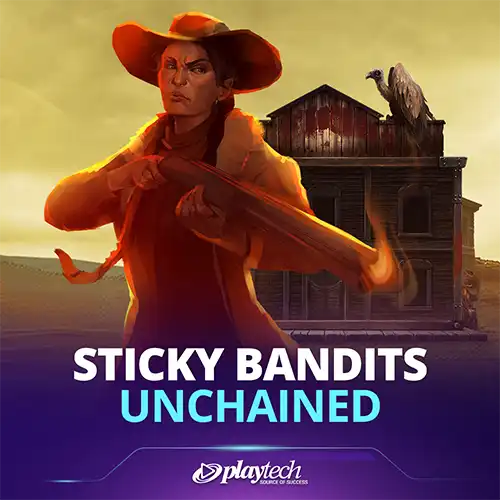 Sticky Bandits Unchained