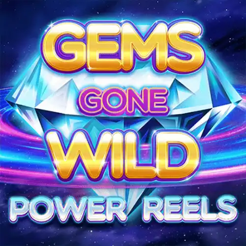 Gems Gone Wild Power Reels™
