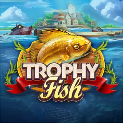 Trophy Fish