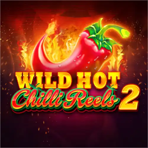 Wild Hot Chilli Reels 2