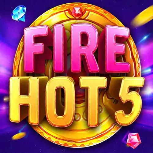 Fire Hot 5